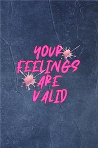 Your Feelings Are Valid