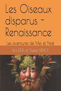 Les Oiseaux disparus - Renaissance