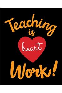Teaching is heart work