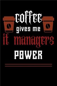COFFEE gives me it managers power