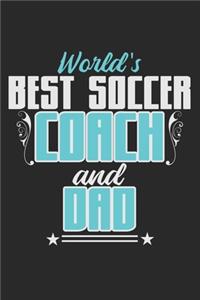 World's Best Soccer Coach And Dad
