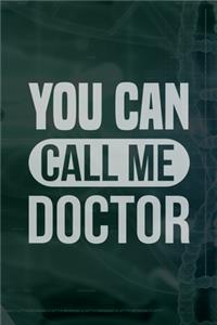 You Can Call Me Doctor