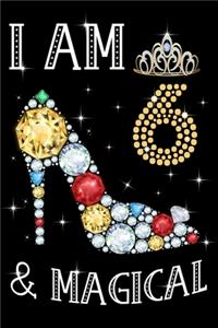 I Am 6 & Magical!