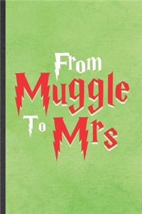 From Muggle to Mrs