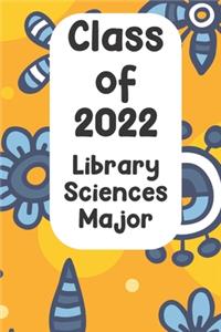 Class of 2022 Library Science Major