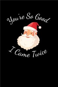 You're So Good I Came Twice
