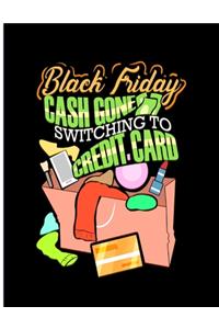 Black Friday Cash Gone Switching To Credit Card
