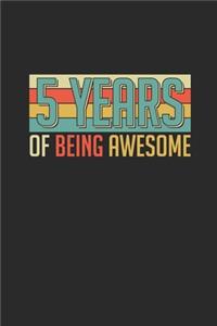5 Years Of Being Awesome