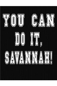 You Can Do It, Savannah!