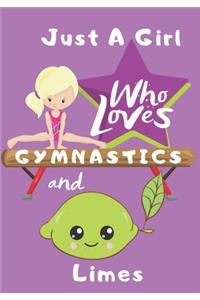 Just a Girl Who Loves Gymnastics and Limes: Blank lined journal/notebook gift for girls and gymnasts