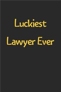 Luckiest Lawyer Ever