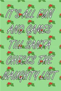 It's All Fun and Games Till Santa Checks the Naughty List
