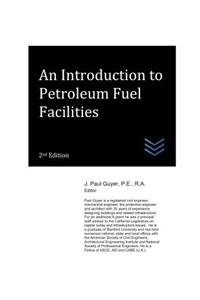 Introduction to Petroleum Fuel Facilities
