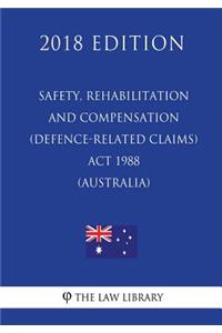 Safety, Rehabilitation and Compensation (Defence-related Claims) Act 1988 (Australia) (2018 Edition)