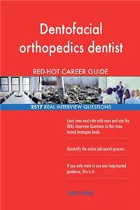 Dentofacial orthopedics dentist RED-HOT Career; 2517 REAL Interview Questions
