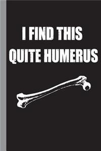 I Find This Quite Humerus