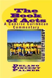 Book of Acts: A Concise Caribbean Commentary