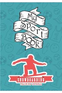 My Sport Book - Snowboarding Training Journal