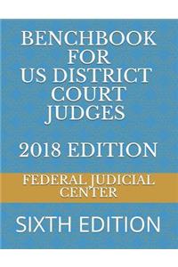 Benchbook for Us District Court Judges 2018 Edition