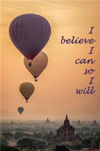I believe I can so I will