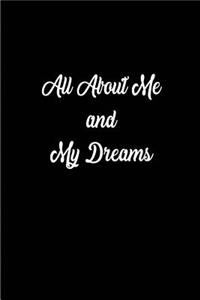All About Me and My Dreams