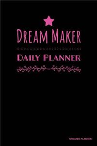 Dream Maker Daily Planner- Undated Planner