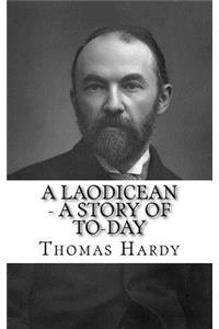 A Laodicean - A Story of To-Day