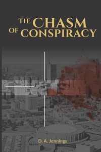 The Chasm of Conspiracy