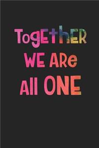 Together We Are All One