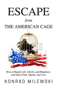 Escape from the American Cage