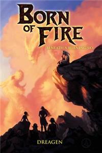 Born of Fire