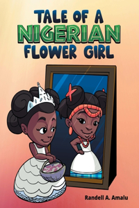 Tale Of A Nigerian Flower Girl