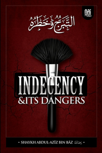 Indeceny and It's Dangers