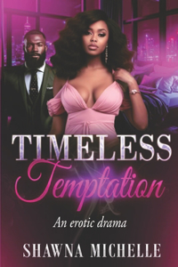 Timeless Temptation