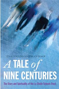 The A Tale of Nine Centuries