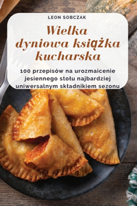 Wielka dyniowa książka kucharska