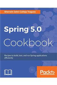 Spring 5.0 Cookbook