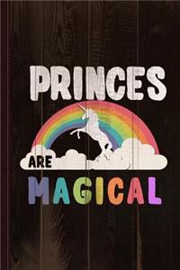 Princes Are Magical Journal Notebook