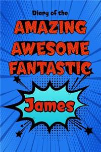 Diary of the Amazing Awesome Fantastic James