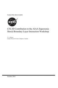 Cfl3d Contribution to the AIAA Supersonic Shock Boundary Layer Interaction Workshop