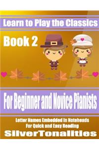 Learn to Play the Classics Book 2