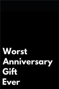 Worst Anniversary Gift Ever