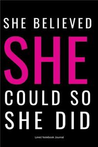 She Believed She Could So She Did