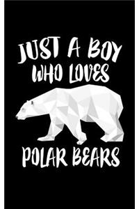 Just A Boy Who Loves Polar Bears