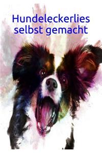 Hundeleckerlies Selbst Gemacht