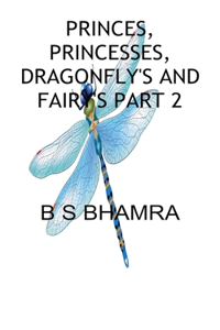 PRINCES, PRINCESSES, DRAGONFLY'S AND FAIRY'S The challis of the golden 7