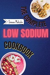The Complete Low Sodium Cookbook