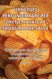 Udhëzues Përfundimtare Për Zhytje, Patate Të Skuqura Dhe Salcë