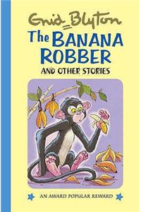 The Banana Robber: And Other Stories