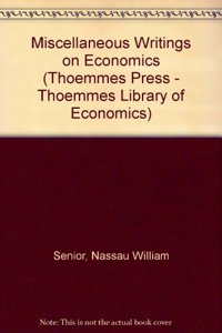 Miscellaneous Writings on Economics: 13 (Thoemmes Library of Economics)